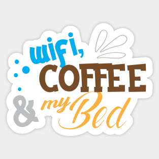 Wifi Coffee and my bed Sticker